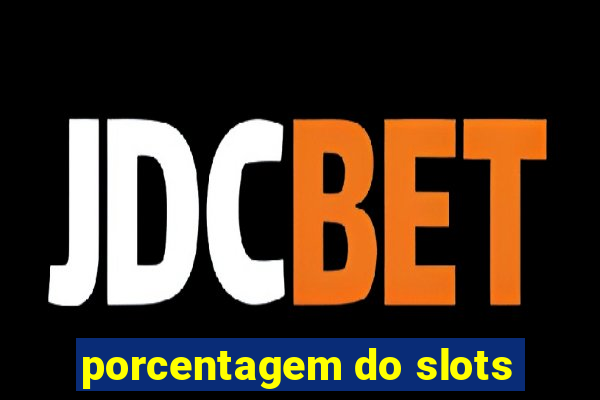 porcentagem do slots