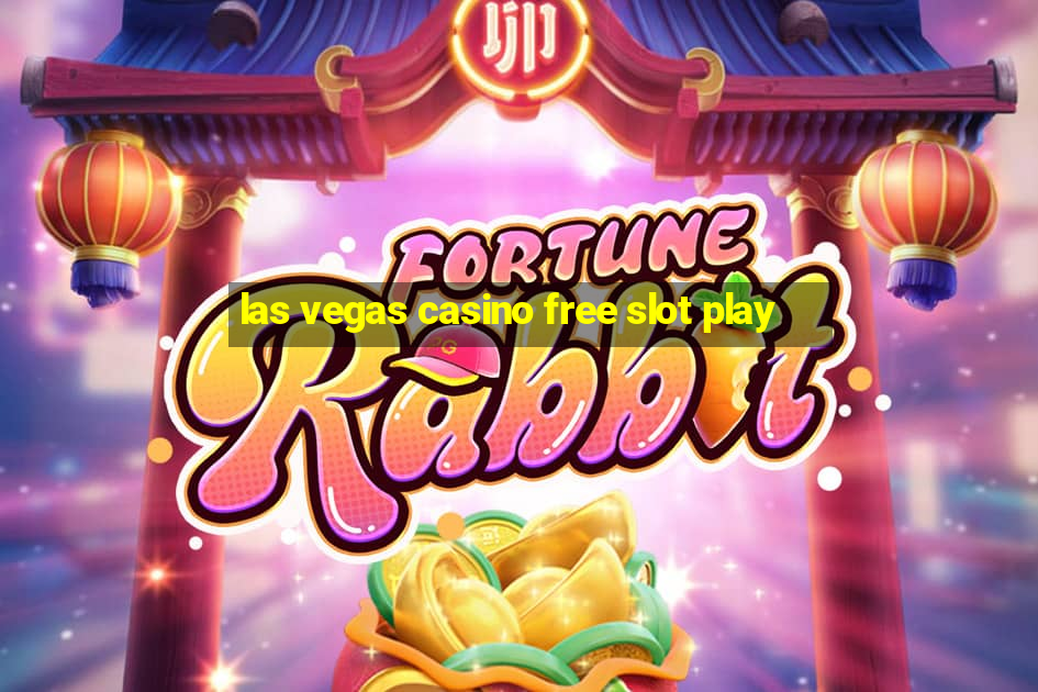 las vegas casino free slot play