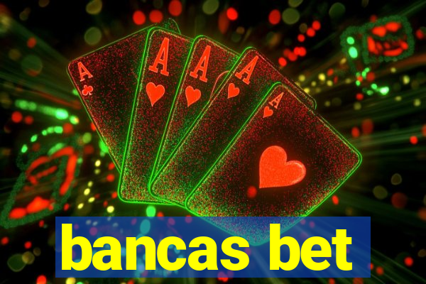 bancas bet