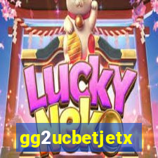 gg2ucbetjetx