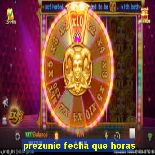 prezunic fecha que horas