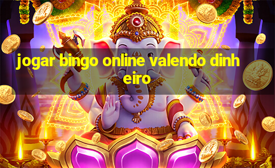 jogar bingo online valendo dinheiro