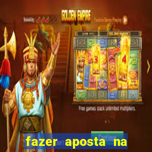 fazer aposta na mega sena