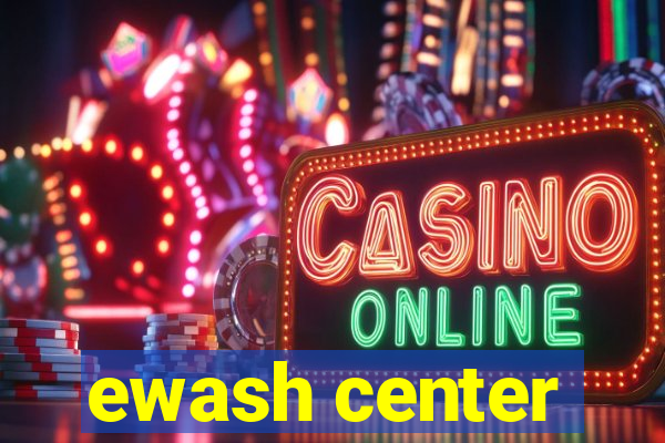 ewash center