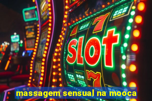 massagem sensual na mooca