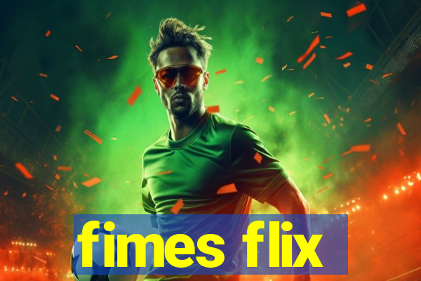 fimes flix