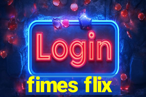 fimes flix