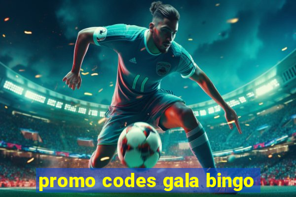 promo codes gala bingo