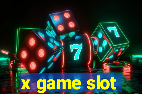 x game slot