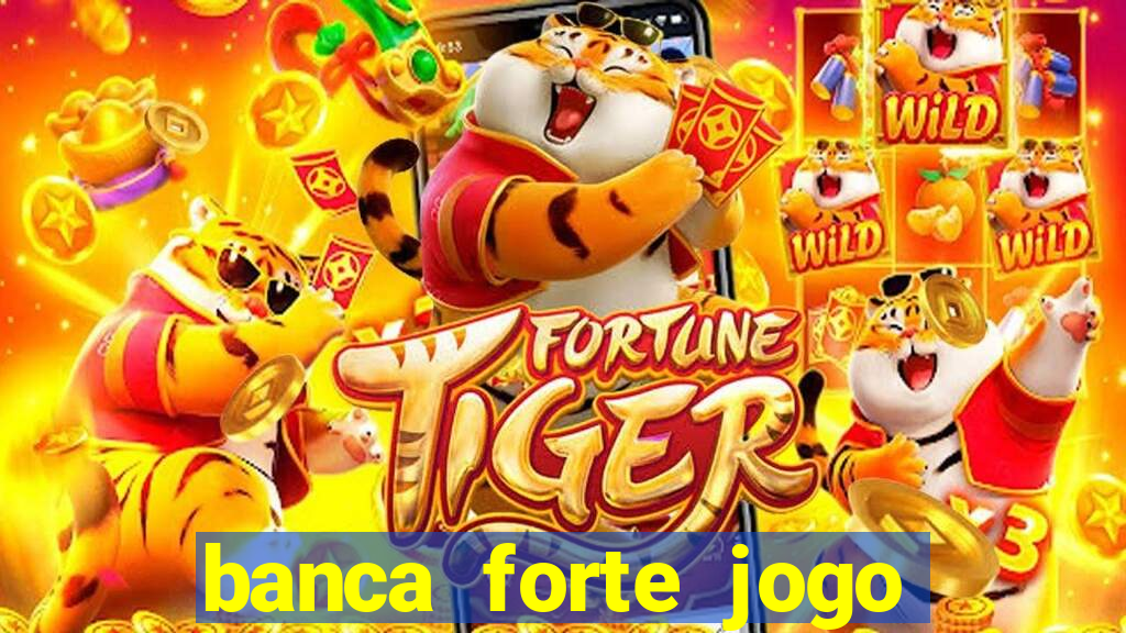 banca forte jogo do bicho app