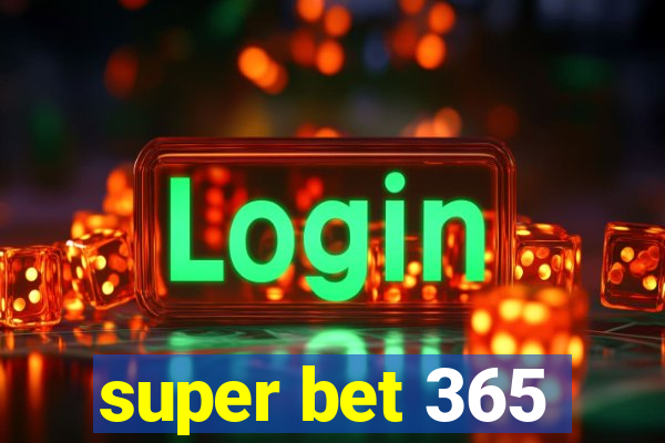 super bet 365