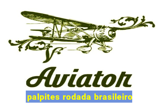 palpites rodada brasileiro