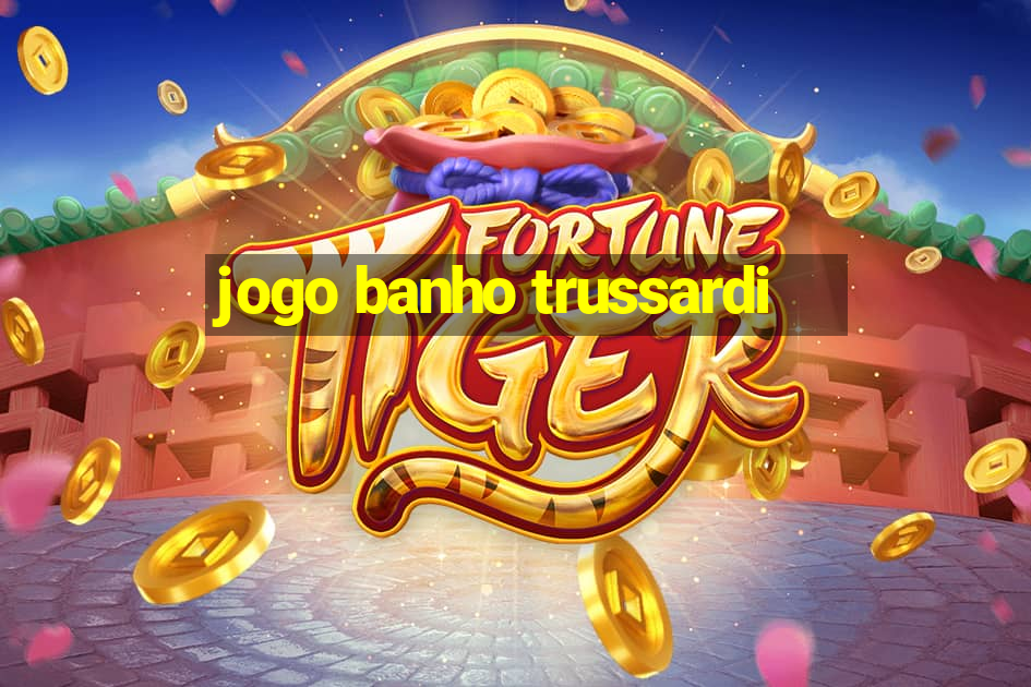 jogo banho trussardi