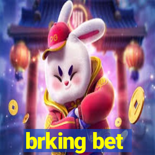 brking bet