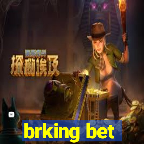 brking bet