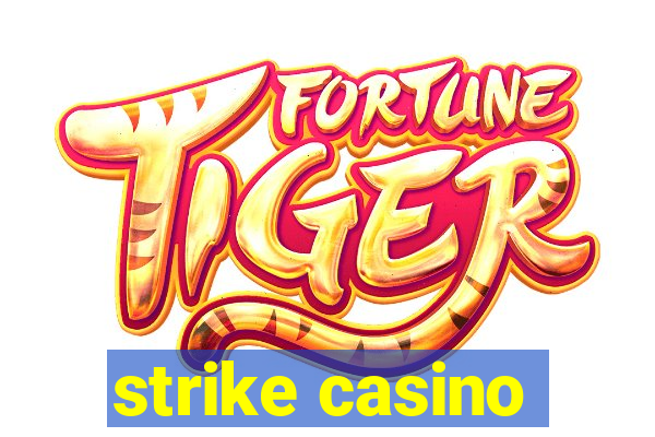 strike casino