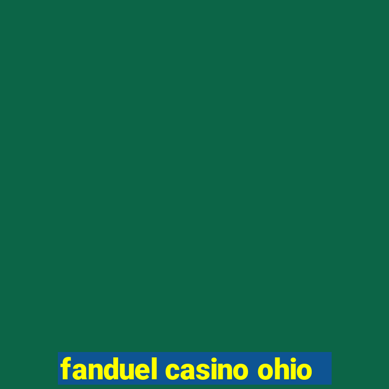 fanduel casino ohio