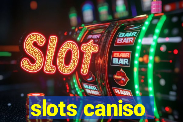 slots caniso