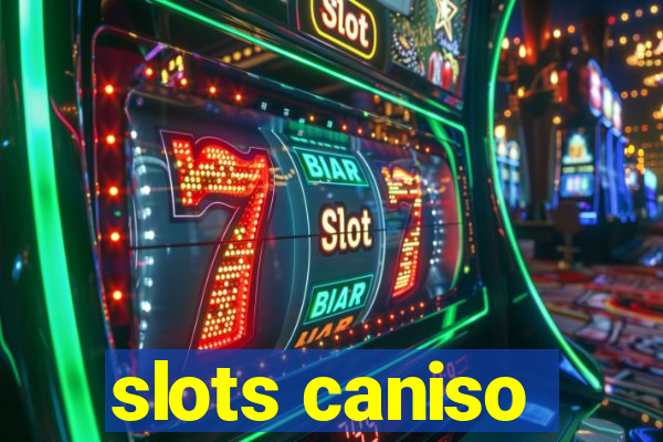 slots caniso