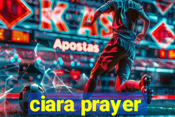 ciara prayer