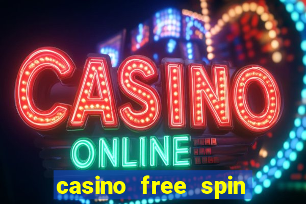 casino free spin no deposit bonus