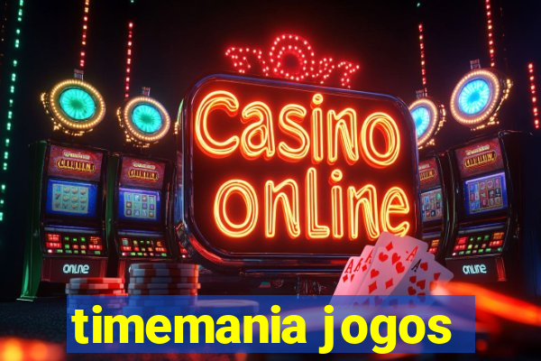 timemania jogos