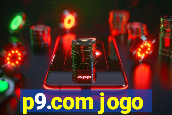 p9.com jogo