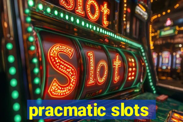 pracmatic slots