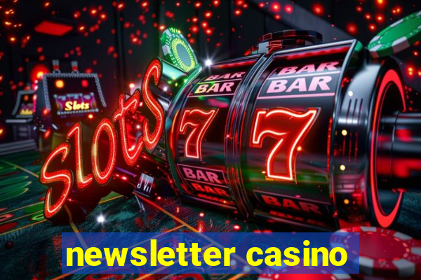 newsletter casino