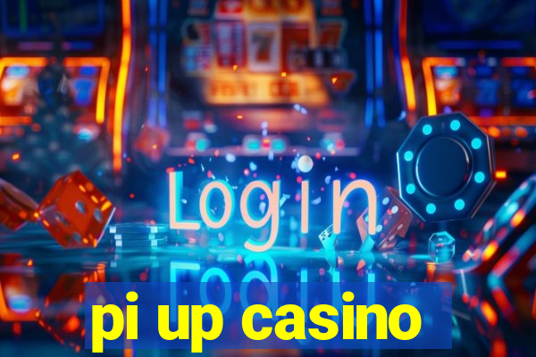 pi up casino