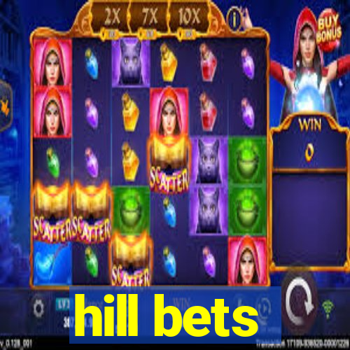 hill bets