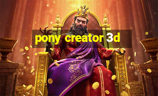 pony creator 3d