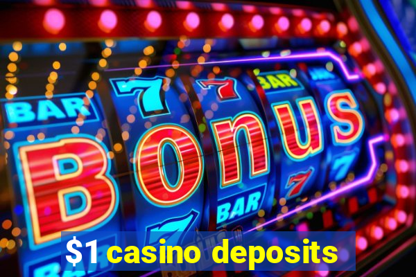 $1 casino deposits