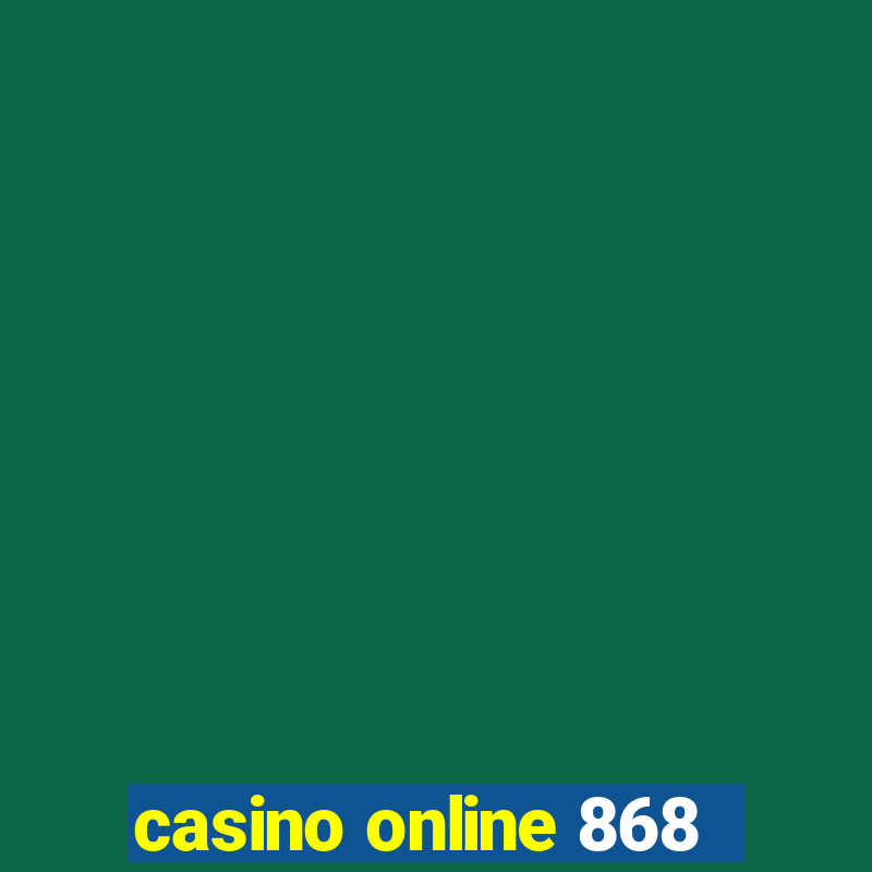 casino online 868