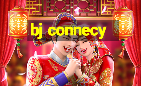 bj connecy