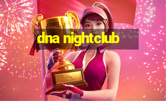 dna nightclub