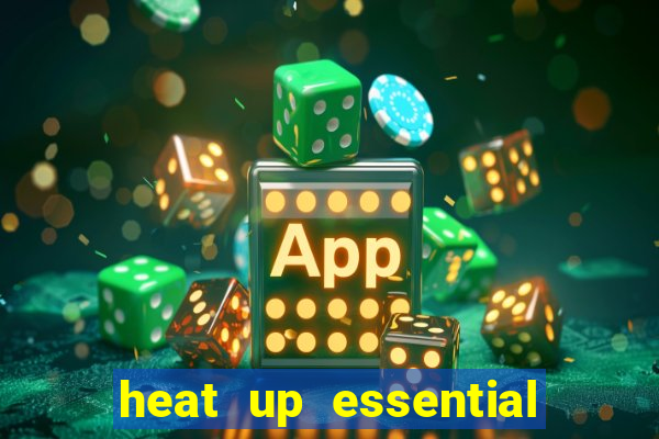 heat up essential para que serve