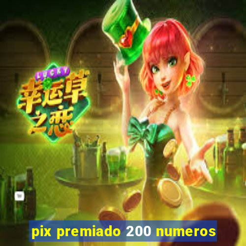 pix premiado 200 numeros