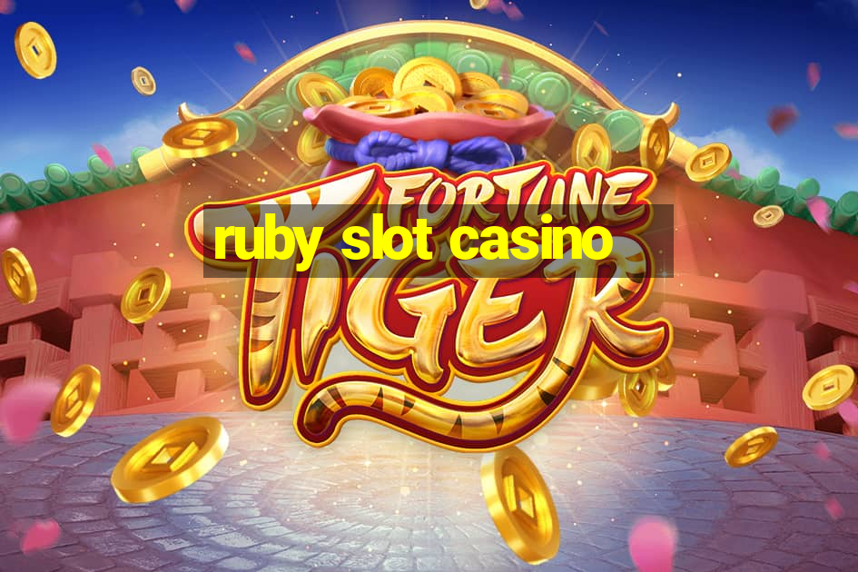 ruby slot casino