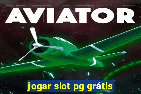 jogar slot pg grátis