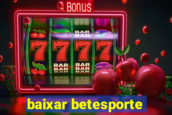 baixar betesporte