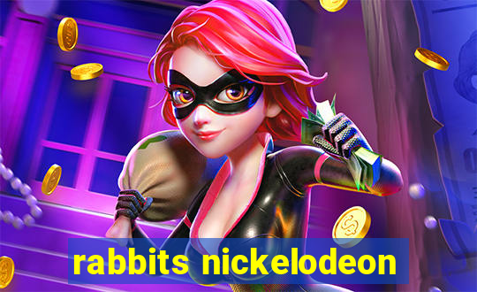 rabbits nickelodeon