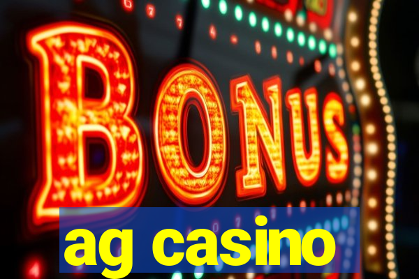 ag casino