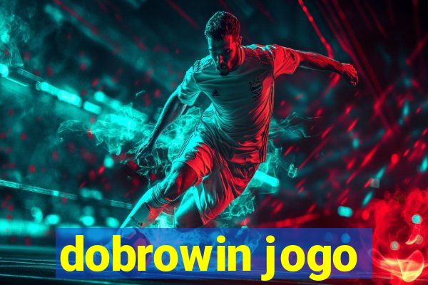 dobrowin jogo