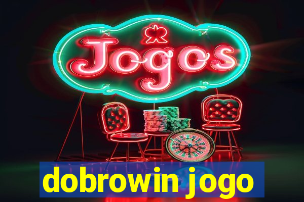 dobrowin jogo