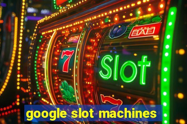 google slot machines