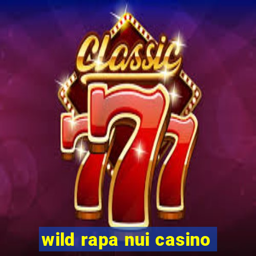 wild rapa nui casino