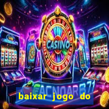 baixar jogo do tigrinho original