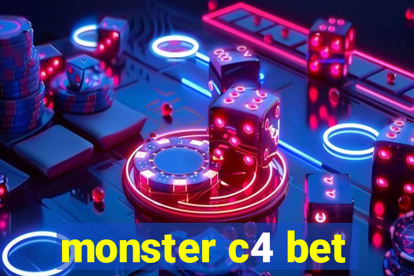 monster c4 bet