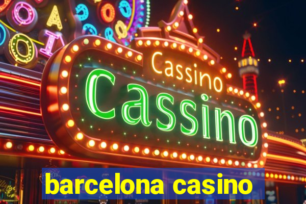 barcelona casino